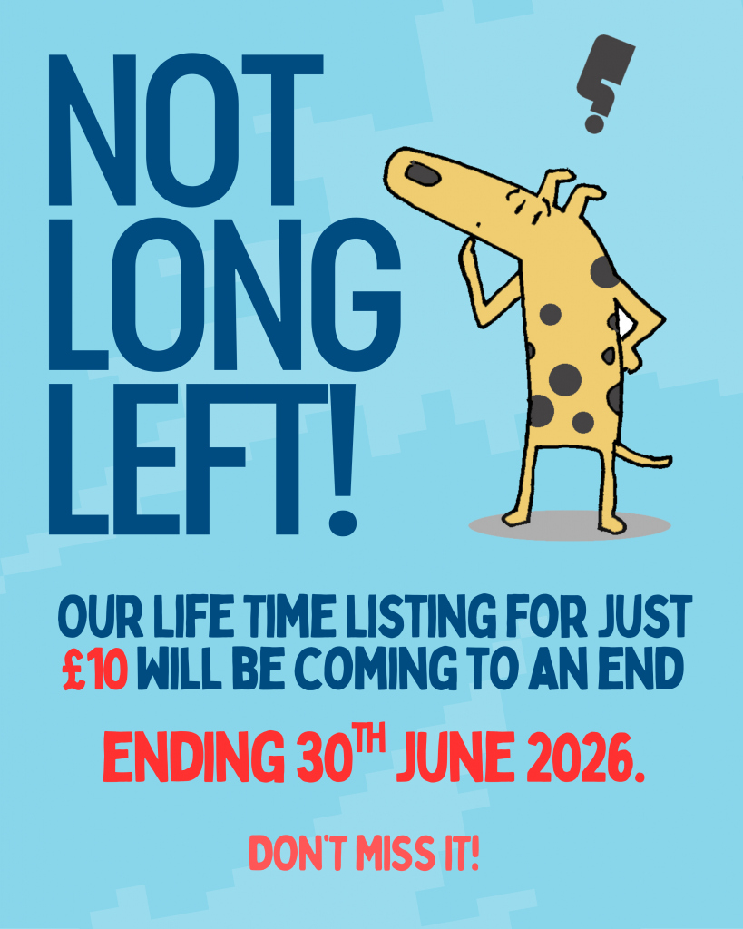 Our Life Time Listing for just £10 is coming to an end...